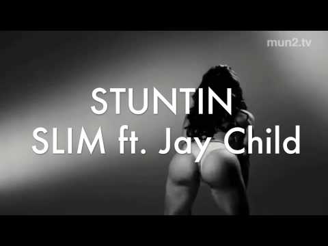 STUNTIN Slim ft Jay Child