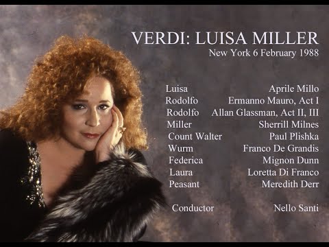 Verdi  Luisa Miller  Millo, Mauro, Glassman, Milnes, Plishka, Dunn, Santi   NY  6 February 1988