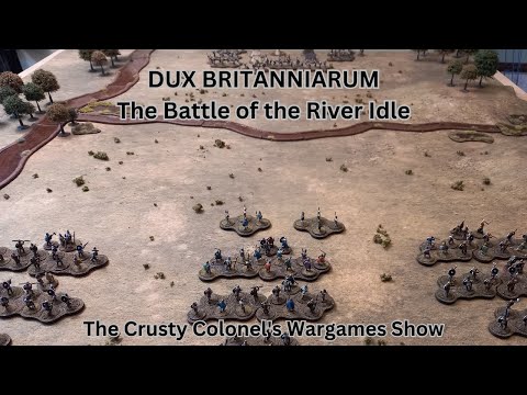 Dux Britanniarum | The Battle of the River Idle AD616 | The Crusty Colonel