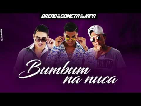 MC DREAD E DANILO COMETA E JAPA   BUMBUM NA NUCA   MÚSICA NOVA 2016