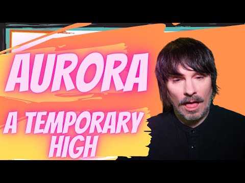 PRO SINGER'S first REACTION to AURORA - A TEMPORARY HIGH