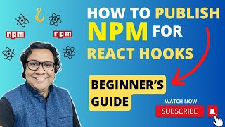 How To Publish React Hooks And Components As NPM Package? A Beginner