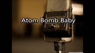 Atom Bomb Baby - The Five Stars - Lyrics - Fallout 4