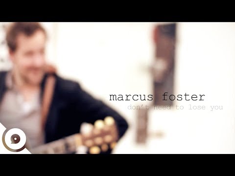 Marcus Foster - Don't Need To Lose You To Know | OurVinyl Sessions