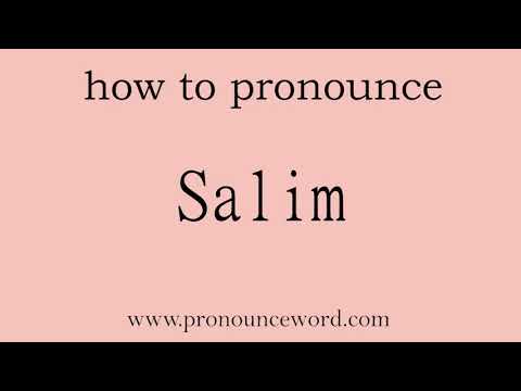 Salim. How to pronounce Salim in english (correct!). Start with S. Learn from me.