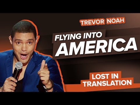 "Flying Into America" - Trevor Noah - (Lost In Translation) Video