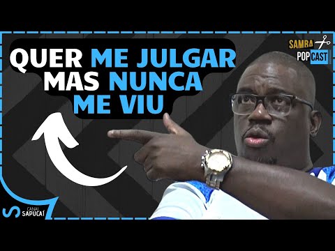 'Não sabe do meu CARÁTER, da minha ÍNDOLE... NÃO SABE NADA' - Gilsinho, no Samba Pop Cast