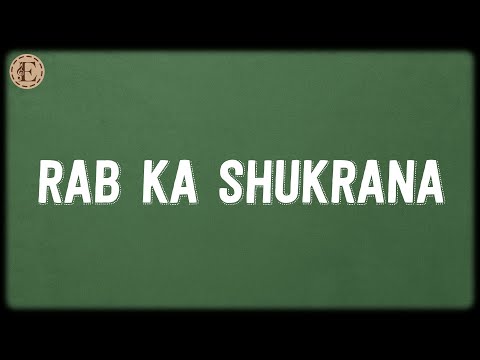 Rab Ka Shukrana (Lyrics) - Pritam, Mohit Chauhan