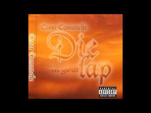 Cesar comanche - die in your lap (2009)
