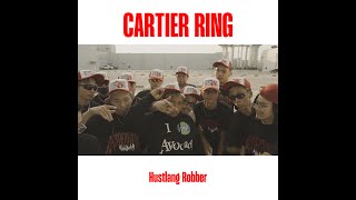 HUSTLANG ROBBER - CARTIER RING [OFFICIAL MV]