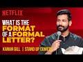 What Is The Format Of A Formal Letter? | Kanan Gill Stand-Up Comedy | Netflix India