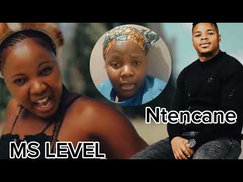 MS LEVEL uchazile ngobudlelwano bakhe no Ntencane ll DEAR Babawomntwana ll DEAR MAMAWONTWANA