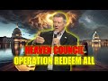 Dutch Sheets URGENT MESSAGE Jesus Calls Emergency Heaven Council Operation Redeem All Activated