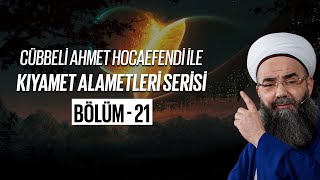 Kıyamet Alametleri 21. Ders