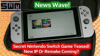 News Wave! - Secret Nintendo Switch Game Teased! New IP Or Remake Coming?