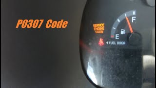 Fixing My P0307 Check Engine Light Code