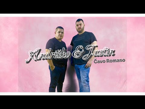 ANDRIŠKO & JUSTIN - ČAVO ROMANO (OFFICIALVIDEO)