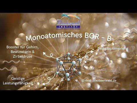 Wie Dir MONOATOMISCHE BOR helfen kann - der geniale Brain-Booster!!!
