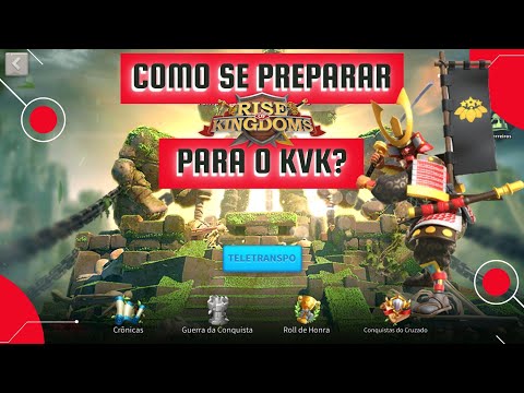 COMO SE PREPARAR BEM PARA O KVK? - RISE OF KINGDOMS