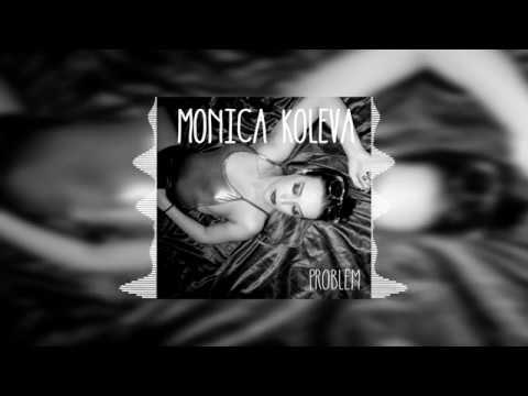 Monica Koleva - Problem (Audio)
