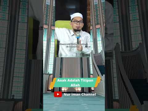 Anak Adalah Titipan Allah