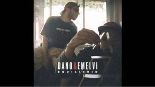 Dano & Emelvi - 02 - Equilibrio (Audio Only)