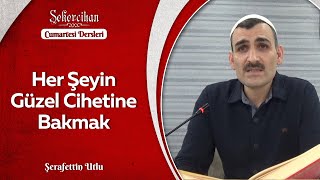 Her Şeyin Güzel Cihetine Bakmak/Şerafettin Utlu