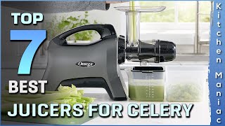 Top 7 Best Juicers for Celery Review in 2025
