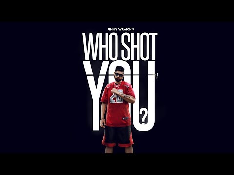 Who Shot You