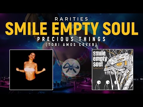 Smile Empty Soul  - Precious Things {Tori Amos Cover} (Rarities) (©2017) [Alt Rock]