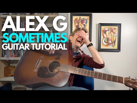 Sometimes by Alex G Guitar Tutorial - Guitar Lessons with Stuart!