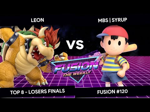 Fusion #120 - LeoN (Bowser) vs Syrup (Ness) - Top 8 - Losers Finals
