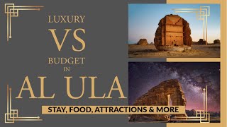 Exploring Al-Ula in 3 Days (Eng) | Luxury VS Budget Itinerary | All Costs Covered | Next Stop:Najran