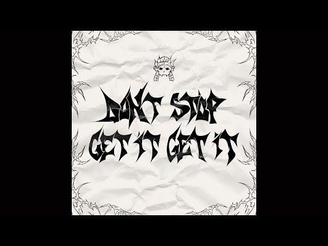 DON'T STOP GET IT GET IT (CHILL PHONK)