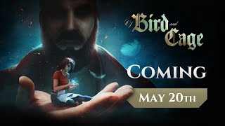 Of Bird and Cage release date reveal trailer teaser