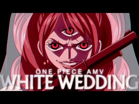 [One Piece AMV] - WHITE WEDDING | Whole Cake Island