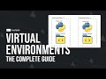 The Complete Guide To Python Virtual Environments