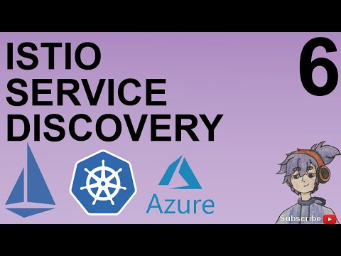 Istio WorkShop - Service Discovery Part 6