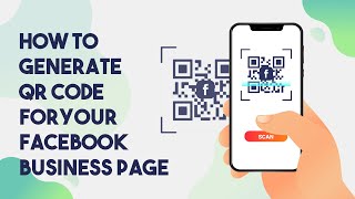 How To Generate QR Code For Your Facebook Business Page