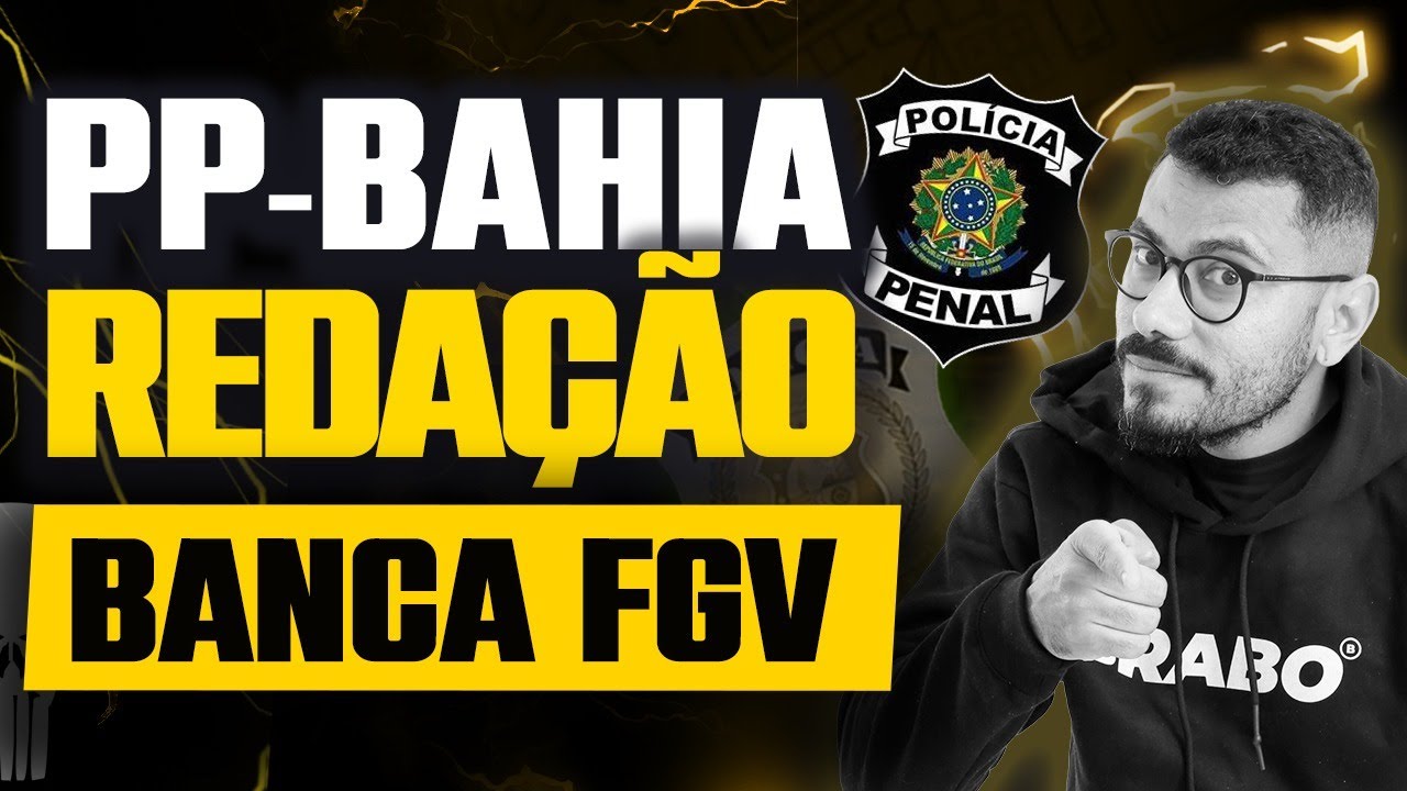 PP-BA: como escrever uma REDAÇÃO nota 10 na banca FGV (passo a passo)