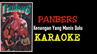 Download lagu Panbers - Kenangan yang manis dulu (karaoke) mp3 Download lagu Panbers - Kenangan yang manis dulu (karaoke) mp3