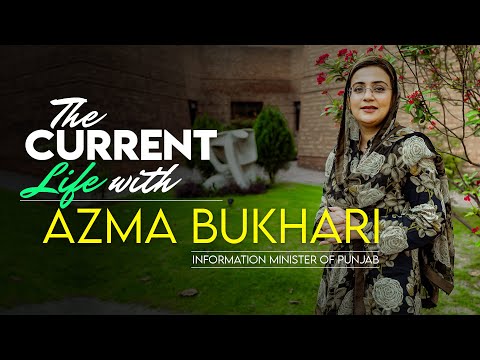 The Current Life | Azma Bukhari