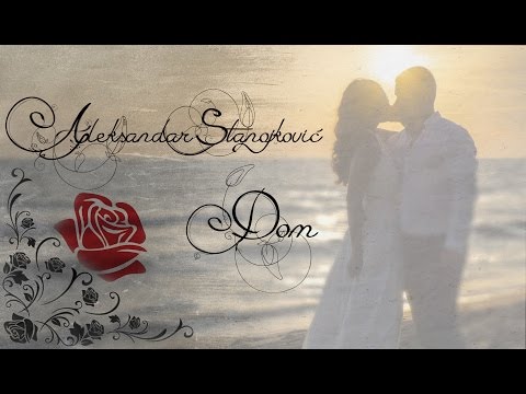 Aleksandar Stanojkovic -  Dom