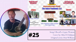 The Voice Pandemic 2.0 | Contestant 25 | Silas D Chahpao | I Recall a Gypsy Woman - Don Williams