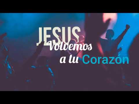 VOLVEMOS A TU CORAZÓN