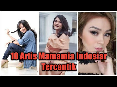 10 Artis Mamamia Indosiar Tercantik