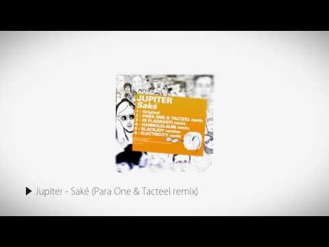 Jupiter - Saké (Para One & Tacteel remix)