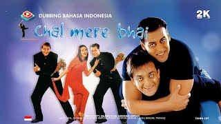 Download lagu Chal Mere Bhai (2000) Dubbing Bahasa Indonesia HD Full Movie - Sanjay Dutt, Salman Khan, Karishma K mp3