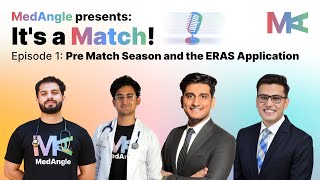 Episode 1 - Pre-Match Season and the ERAS Application | It's a Match! by MedAngle