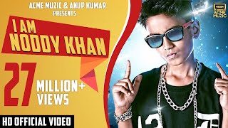 I Am Noddy Khan | Noddy Khan | Youngest Indian Rapper | Full Video | HD